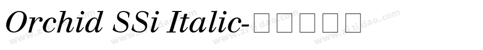 Orchid SSi Italic字体转换